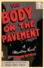 Image for The Body on the Pavement : A Golden Age Mystery