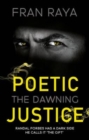 Image for Poetic justice  : the dawning