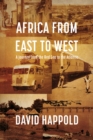 Image for Africa from east to west  : a journey from the Red Sea to the Atlantic