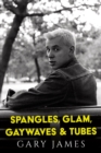 Image for Spangles, Glam, Gaywaves &amp; Tubes