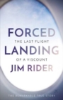 Image for Forced Landing: The Last Flight of a Viscount