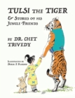 Image for Tulsi the tiger  : &amp; stories of his jungle friends