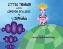 Image for Little Tommy and the Kingdom of Clouds: Crossing the Rainbow Bridge
