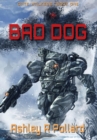 Image for Bad Dog : Military Science Fiction Across A Holographic Multiverse