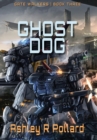 Image for Ghost Dog : Military Science Fiction Across A Holographic Multiverse