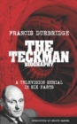 Image for The Teckman Biography (Scripts of the tv serial)