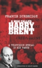 Image for A Man Called Harry Brent (Scripts of the 6 part television serial)