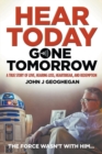 Image for Hear Today, Gone Tomorrow : A True Story of Love, Hearing Loss, Heartbreak and Redemption