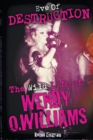 Image for Eve of Destruction : The Wild Life of Wendy O. Williams