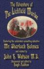 Image for The Adventure of the Lichfield Murder : Featuring the celebrated consulting detective Mr. Sherlock Holmes and related by John H. Watson M.D.