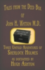 Image for Tales from the Deed Box of John H. Watson M.D.