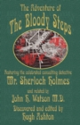 Image for The Adventure of the Bloody Steps : Featuring the Celebrated Consulting Detective Mr. Sherlock Holmes