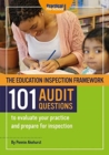 Image for The Education Inspection Framework 101 AUDIT QUESTIONS to evaluate your practice and prepare for inspection