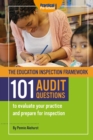 Image for The The Education Inspection Framework 101 AUDIT QUESTIONS to Evaluate Your Practice and Prepare for Inspection