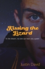 Image for Kissing the Lizard: In the Desert, No One Can Hear You, Queen