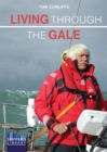 Image for Living through the gale  : being prepared for heavy weather at sea
