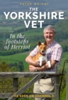 Image for The Yorkshire Vet : In the Footsteps of Herriot