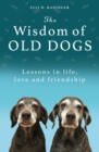 Image for The Wisdom of Old Dogs