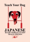 Image for Teach Your Dog Japanese - Rugby World Cup 2019 Travel Edition