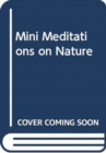 Image for Mini Meditations on Nature