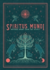 Image for Spiritus mundi  : writings borne from the occult