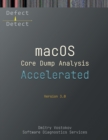 Image for Accelerated macOS Core Dump Analysis, Third Edition : Training Course Transcript with LLDB Practice Exercises