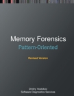 Image for Pattern-Oriented Memory Forensics : A Pattern Language Approach, Revised Edition