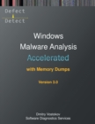 Image for Accelerated Windows Malware Analysis with Memory Dumps : Training Course Transcript and WinDbg Practice Exercises, Third Edition