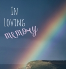 Image for In Loving Memory Funeral Guest Book, Celebration of Life, Wake, Loss, Memorial Service, Condolence Book, Church, Funeral Home, Thoughts and In Memory Guest Book (Hardback)
