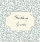 Image for Vintage Wedding Guest Book, Wedding Guest Book, Our Wedding, Bride and Groom, Special Occasion, Love, Marriage, Comments, Gifts, Well Wish&#39;s, Wedding Signing Book (Hardback)