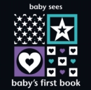 Image for Baby Sees: Baby&#39;s First Book
