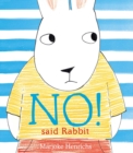 Image for &quot;No!&quot; said Rabbit