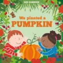 Image for We Planted a Pumpkin
