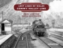 Image for Lost Lines of Wales: Conwy Valley Line
