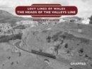 Image for Lost Lines of Wales: The Heads of the Valleys