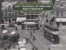Image for Lost Tramways of England: Nottingham