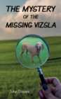 Image for The The Mystery of the Missing Vizsla