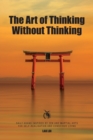 Image for The Art of Thinking Without Thinking
