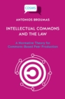 Image for Intellectual Commons and the Law : A Normative Theory for Commons-Based Peer Production
