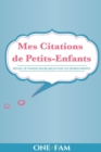 Image for Mes Citations de Petits-Enfants : Recueil De Phrases Inoubliables Pour Les Grand-Parents