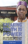 Image for Speaking truth to power  : the life and times of an African Caribbean British man