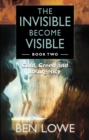 Image for The invisible become visibleBook 2,: Gold, greed and insurgency