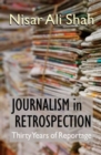 Image for Journalism in retrospection  : thirty years of reportage