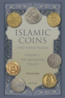 Image for Islamic coins &amp; their values : Volume 1, The Mediaeval Period