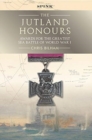 Image for The Jutland honours  : awards for the greatest sea battle of World War I