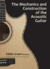 Image for The Mechanics and Construction of the Acoustic Guitar