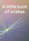 Image for A little book of wishes