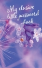 Image for My elusive little password book