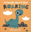 Image for Friends don&#39;t like roaring
