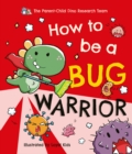 Image for How To Be a Bug Warrior